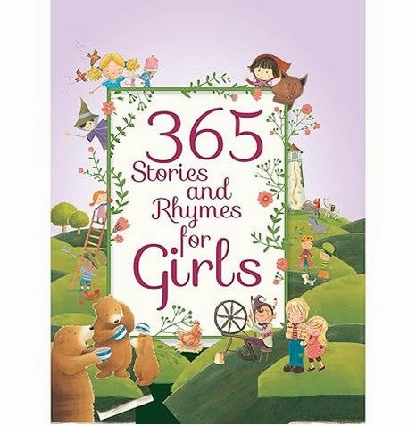 365 Stories & Rhymes For Girls : Children'S Storyooks : Padded Storybooks : Stories For Children : Stories For Girls [Hardcover] Parragon Inspiring creativity Active learners