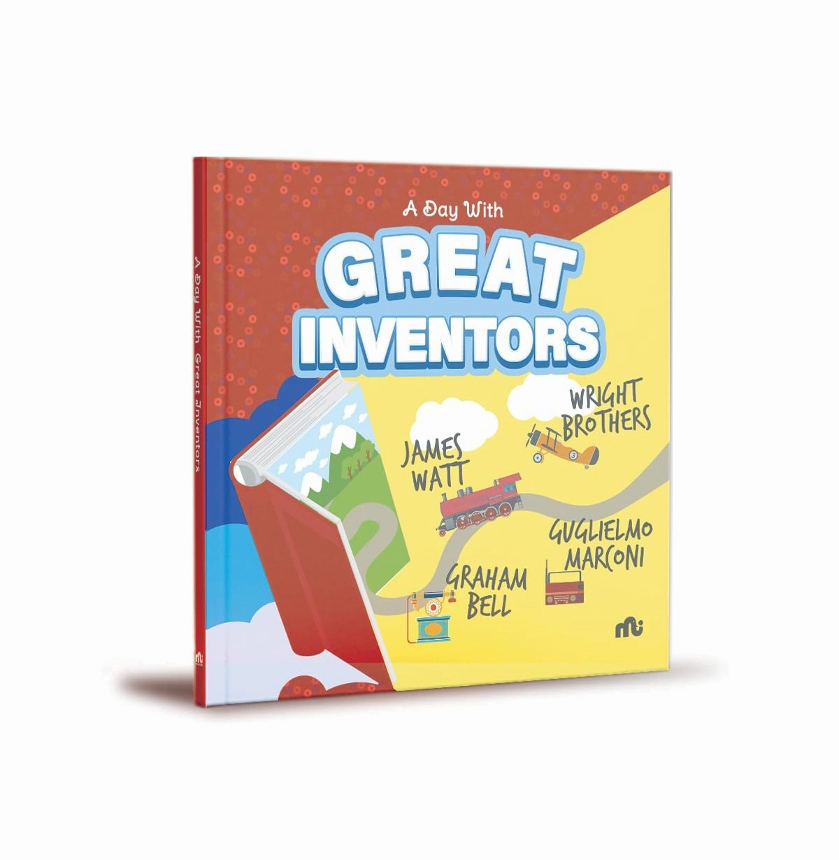 A Day With Great Inventors: Alexander Graham Bell Marconi Wright Brothers And James Watt Moonstone And Rupa Publications India Exploration made fun Brain boosters
