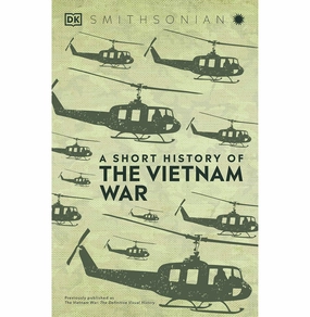 A Short History Of The Vietnam War (Dk Short Histories) [Hardcover] Dk Preschool minds Young explorers