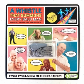 Mini makers A Whistle That Summons Every Bald Man