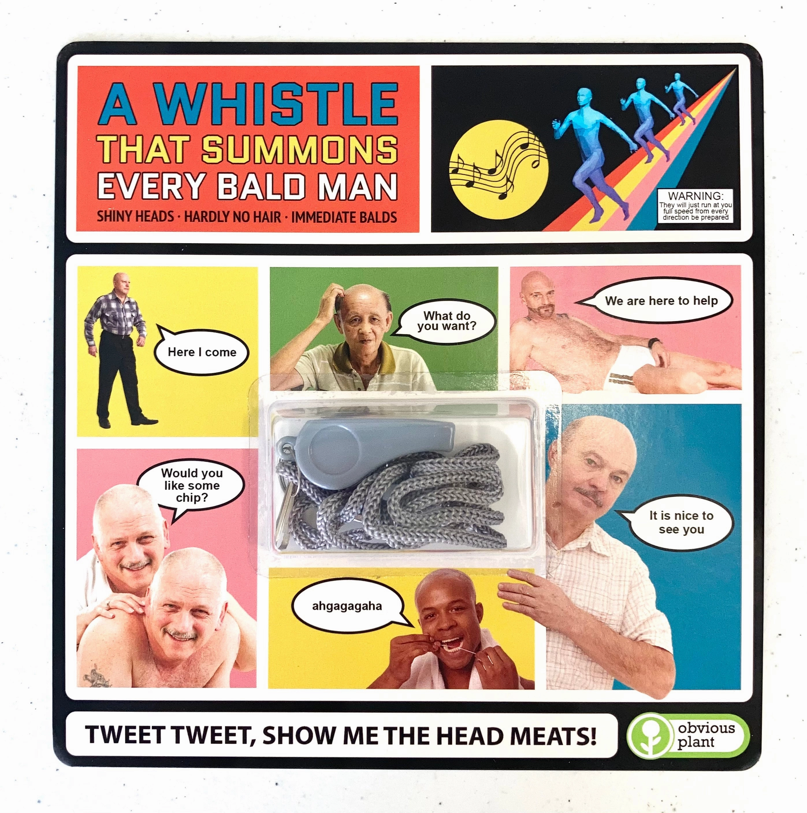 Mini makers A Whistle That Summons Every Bald Man