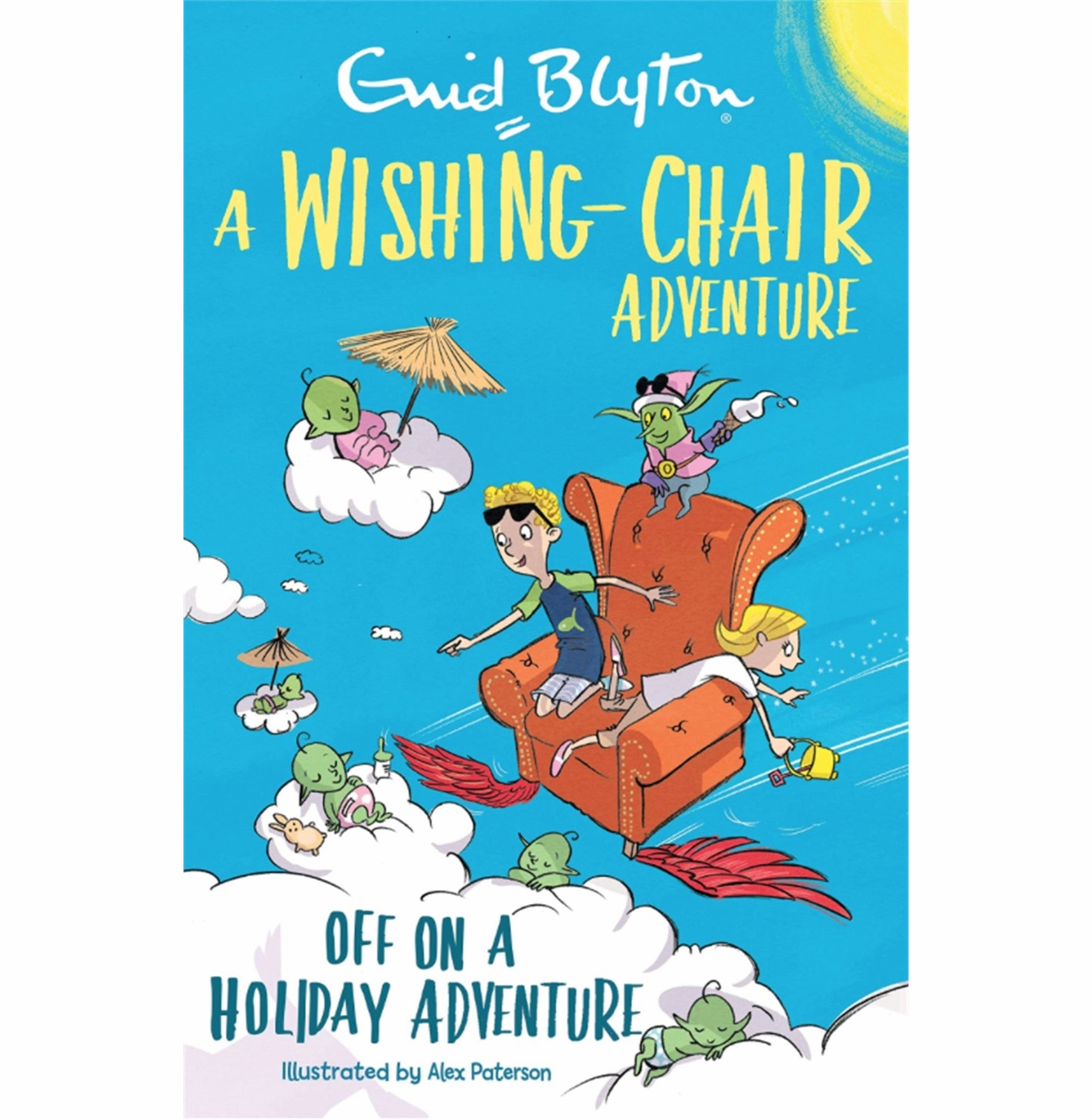 Little builders Engaging young minds A Wishing:Chair Adventure: Off On A Holiday Adventure [Paperback] Blyton Enid