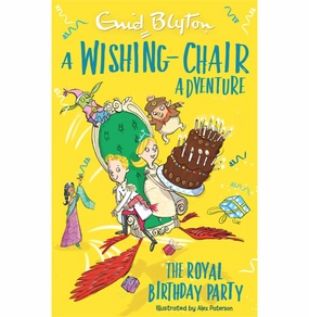 A Wishing:Chair Adventure: The Royal Birthday Party [Paperback] Blyton Enid Happy hands Smart activities for young learners
