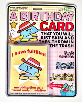 A Birthday Card You Will Throw In The Trash Exploration made fun