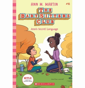The Baby:Sitters Club #16: Jessis Secret Language (Netflix Edition) [Paperback] Ann M Martin Fun-based learning Thoughtful learning