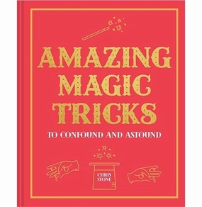 Amazing Magic Tricks: To Confound And Astound Stone Chris Home learning tools Young learners