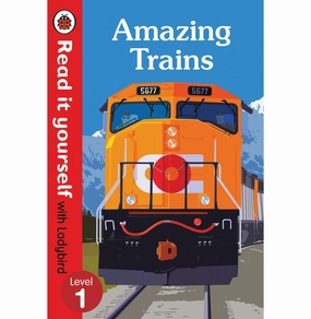 Exploration made fun Amazing Trains - Read It Yourself