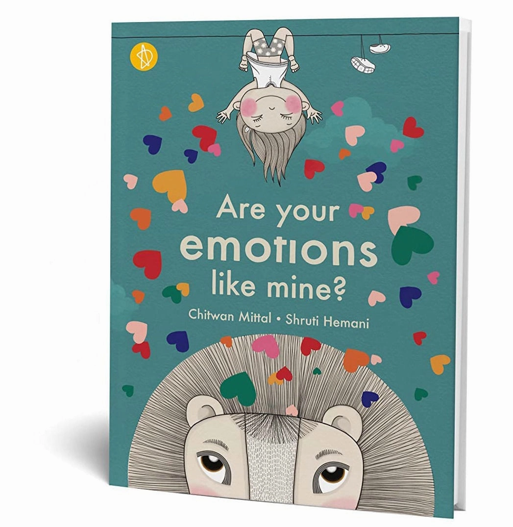 Are Your Emotions Like Mine? [Hardcover] Chitwan Mittal And Shruti Hemani Parent-approved learning Tiny thinkers