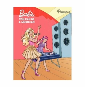 Barbie You Can Be A Musician : Barbie Reader : Storybook For Kids : Young Barbie Fans : For 8 To 10 Year Olds Parragon Publishing India Brain boosters Educational fun