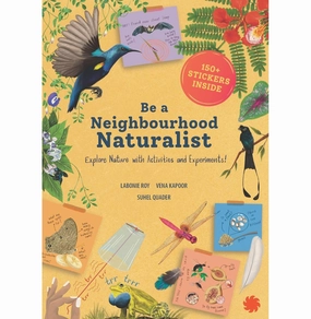 Hands-on discovery Skill-building tools Be A Neighbourhood Naturalist
