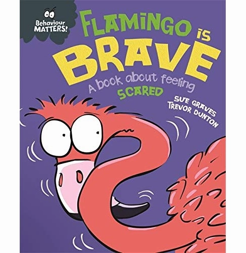 Happy hands Behaviour Matters: Flamingo Is Brave [Paperback] Graves Sue And Dunton Trevor