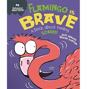 Happy hands Behaviour Matters: Flamingo Is Brave [Paperback] Graves Sue And Dunton Trevor