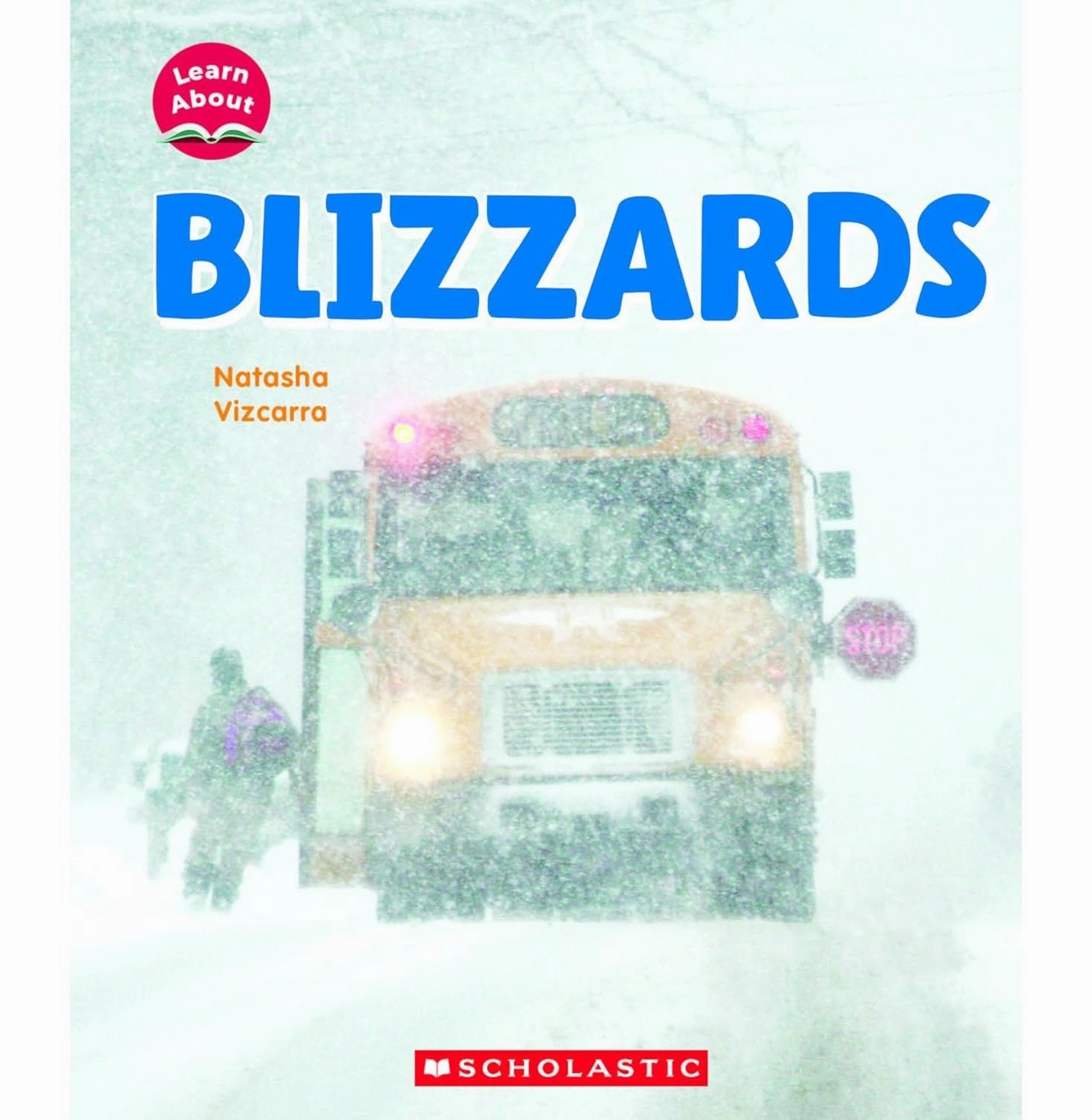 Joyful learning Fun for curious minds Blizzards (Learn About:Wild Weather)