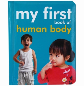 Exploration made fun Board Book : My First Book Of Human Body (Padded Board Book) (My First Board Books) [Board Book] Om Books Editorial Team