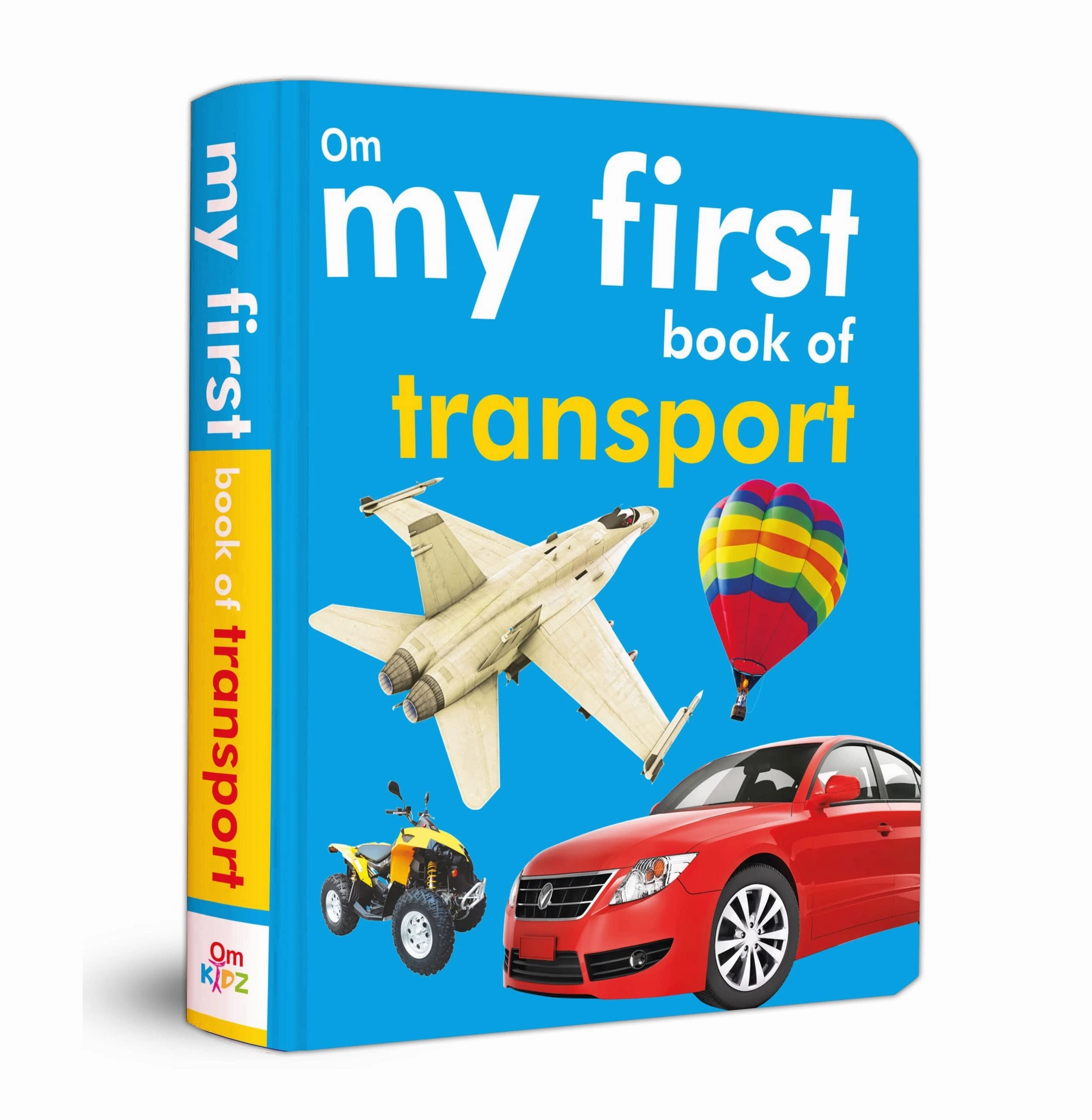 Board Book : My First Book Of Transport (Padded Board Book) (My First Board Books) [Board Book] Om Books Editorial Team Playful learning