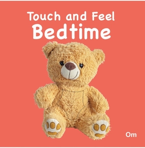 Playful learning Child development Board Book:Touch And Feel: Bedtime [Board Book] Om Books Editorial Team