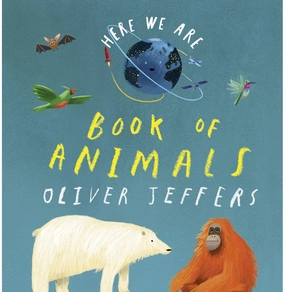 Book Of Animals : Here We Are: From The Creator Of The #1 Bestselling Here We Are [Board Book] Jeffers Oliver Learn at home