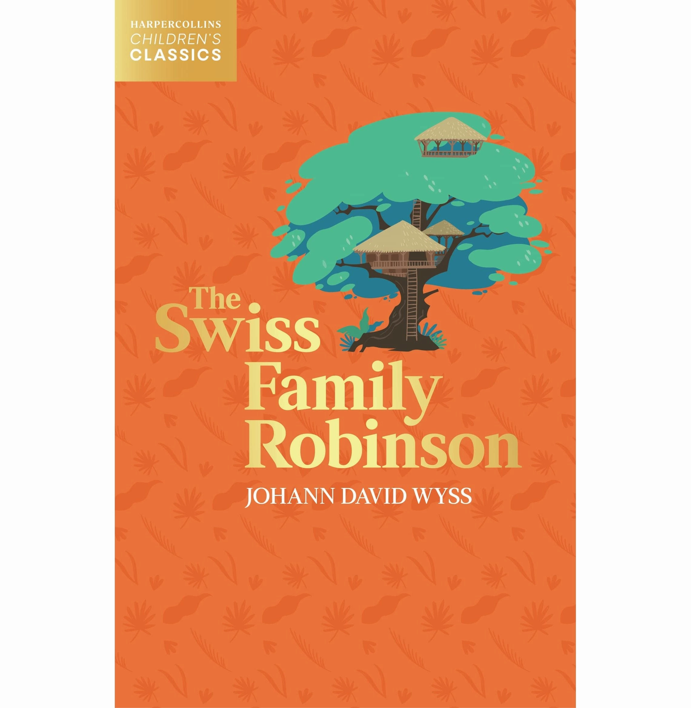 Little hands The Swiss Family Robinson : Harpercollins ChildrenS Classic Wyss Johann David
