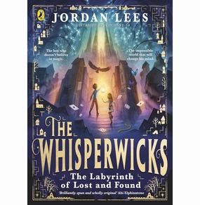 Mindful play The Whisperwicks: The Labyrinth Of Lost And Found Lees Jordan And To Vivienne