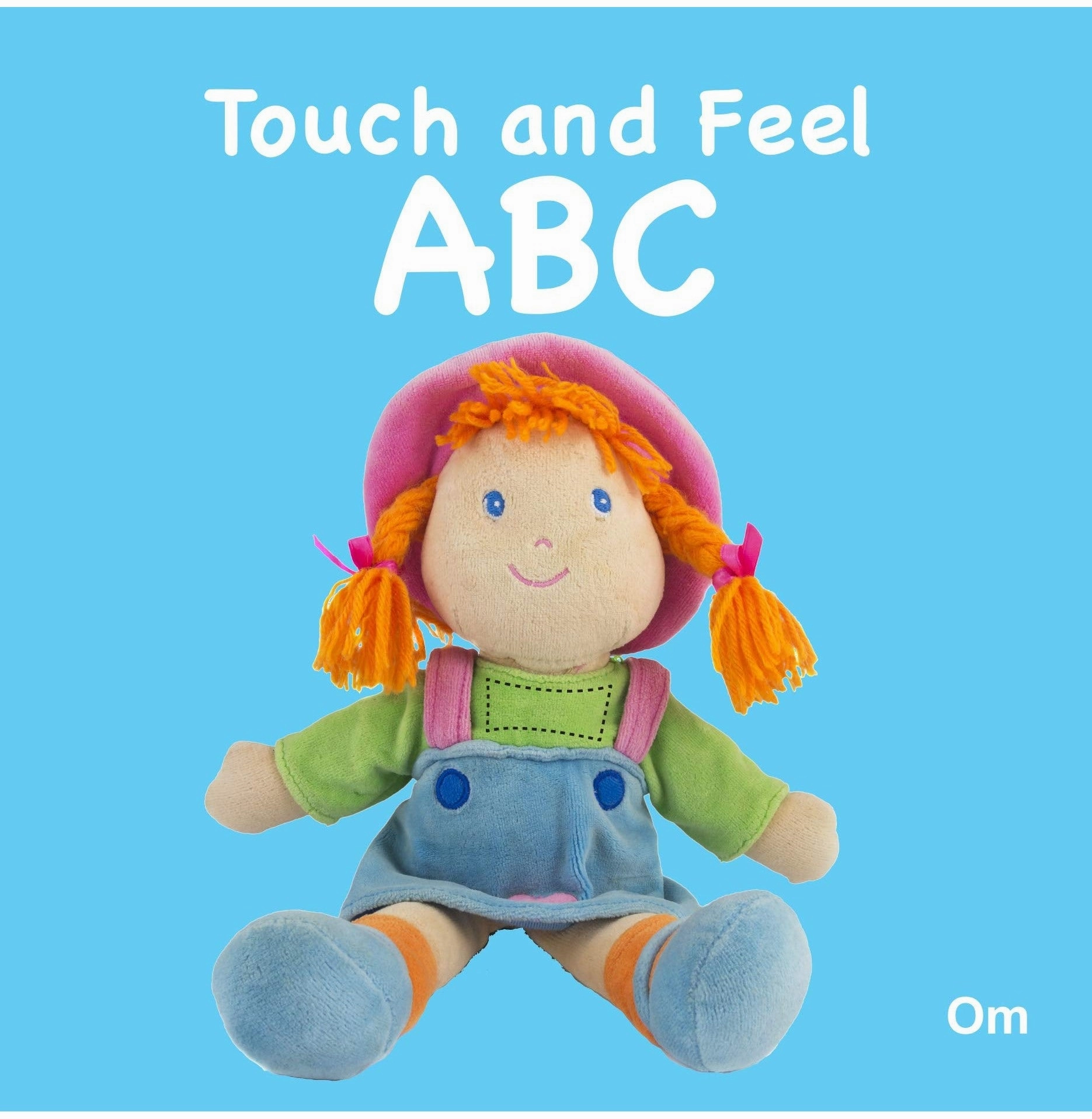 Everyday learning Smart little ones Board Book:Touch And Feel: Abc [Board Book] Om Books Editorial Team