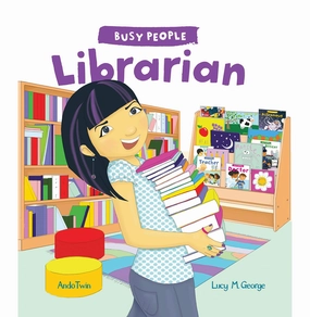 Busy kids Busy People: Librarian [Paperback] George Lucy M. And Twin Ando