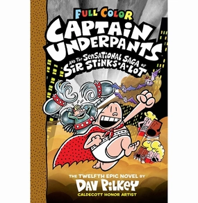 Captain Underpants #12: Captain Underpants And The Sensational Saga Of Sir Stinks:A:Lot [Paperback] Dav Pilkey Smart little ones