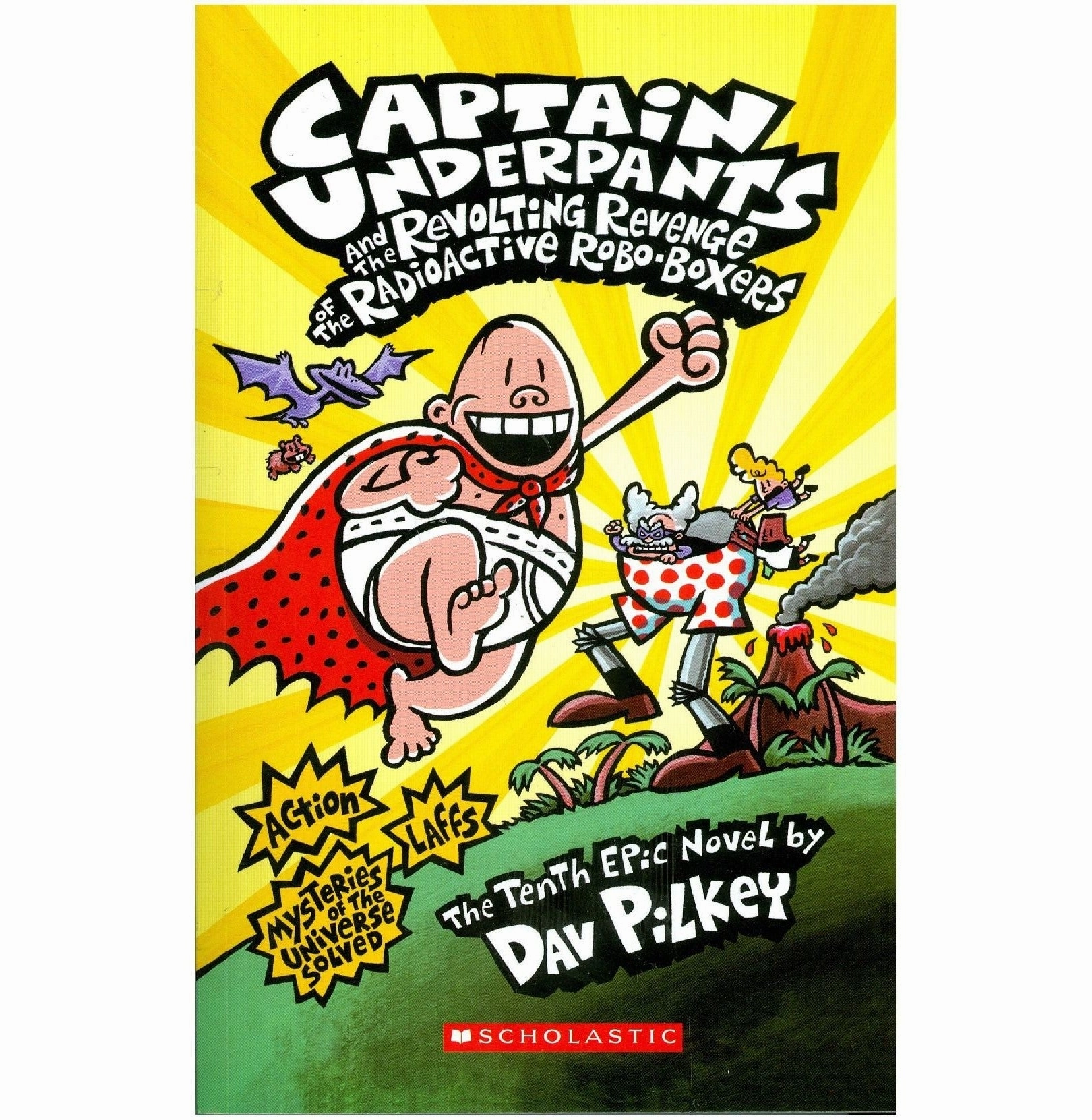 Growing minds Playroom learning Captain Underpants And The Revolting Revenge Of The Radioactive Robo : Boxers [Paperback] Dave Pilkey Dave Pilkey