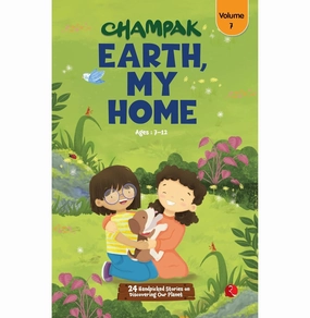 Little hands Moments of imagination Champak Earth My Home Volume 7 Champak