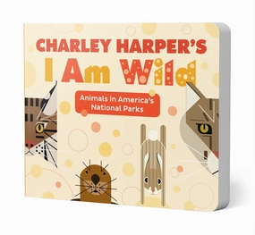 Happy hands Charley Harper'S I Am Wild Board Book