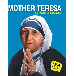 Growing minds Sensory fun for little hands Large Print: Mother Teresa Symbol Of Kindness (Illustrated Biography) [Hardcover] Om Books Editorial Team