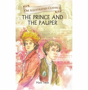 Children Classics : Prince And The Pauper : Illustrated Abridged Classics With Practice Questions (Om Illustrated Classics For Kids) [Hardcover] Mark Twain Young learners