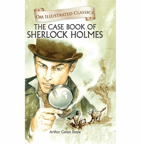Moments of imagination Children Classics : The Case Book Of Sherlock Homes : Illustrated Abridged Classics With Practice Questions (Om Illustrated Classics For Kids) [Hardcover] Arthur Conan Doyle