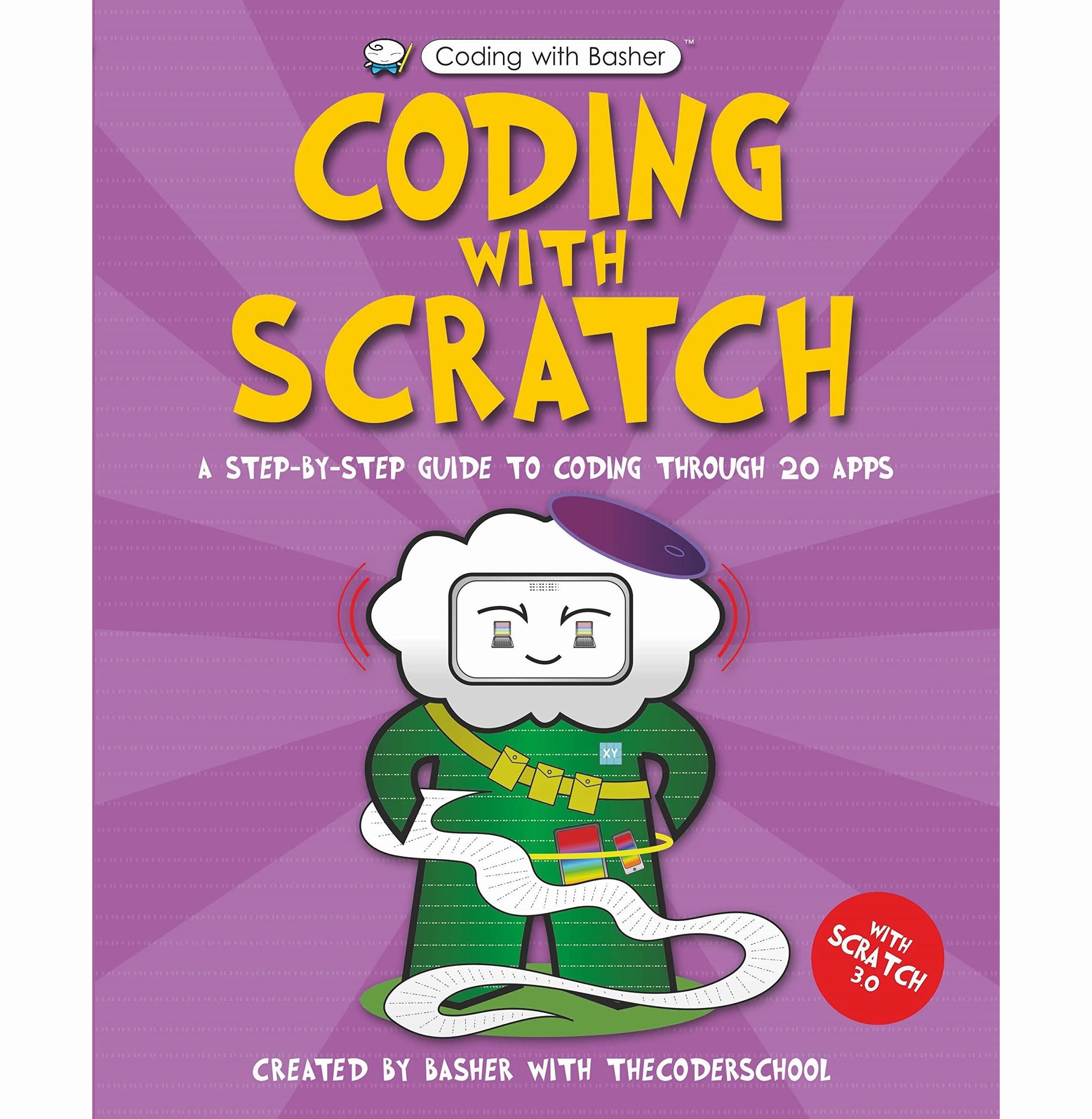 Coding With Basher: Coding With Scratch [Paperback] The Coder School And Basher Simon Learn at home