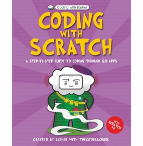 Coding With Basher: Coding With Scratch [Paperback] The Coder School And Basher Simon Learn at home