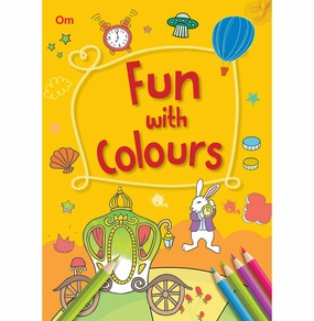 Colouring Book : Fun With Colours 256 Pages Of Fun (Colouring Book For Kids) [Paperback] Om Books Editorial Team Happy hands