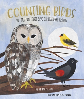Counting Birds: The Idea That Helped Save Our Feathered Friends Creative kids
