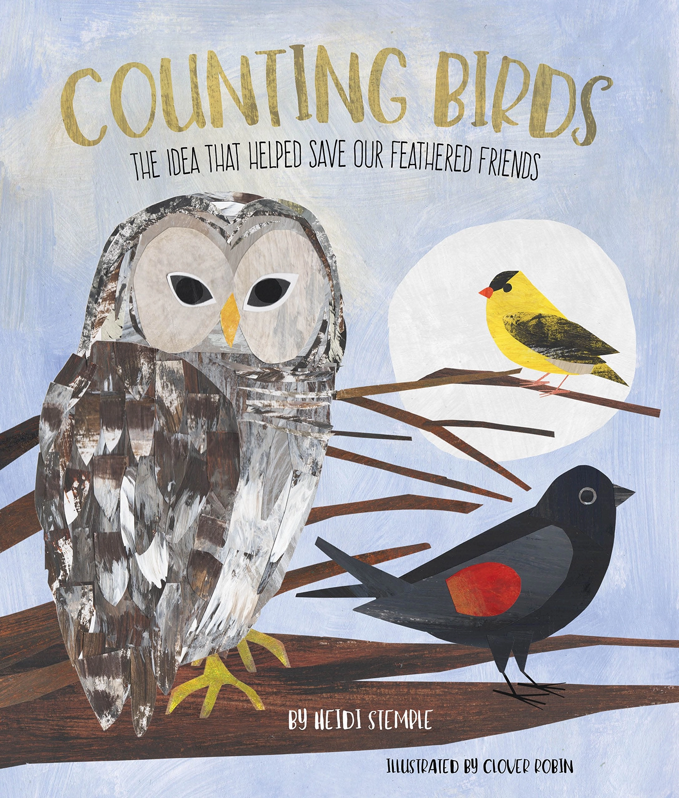 Counting Birds: The Idea That Helped Save Our Feathered Friends Creative kids