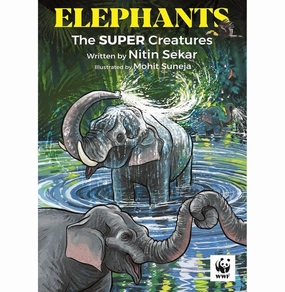 Elephant: The Super Creatures (English) [Paperback] Nitin Sekar Happy hands Creative kids