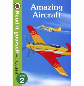 Holistic Engaging young minds Amazing Aircraft - Read It Yourself
