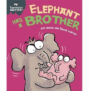 Learning through play Experiences Matter: Elephant Has A Brother [Paperback] Graves Sue And Dunton Trevor