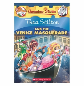 Thea Stilton And The Venice Masquerade: A Geronimo Stilton Adventure (Thea Stilton #26) Geronimo Stilton Busy kids