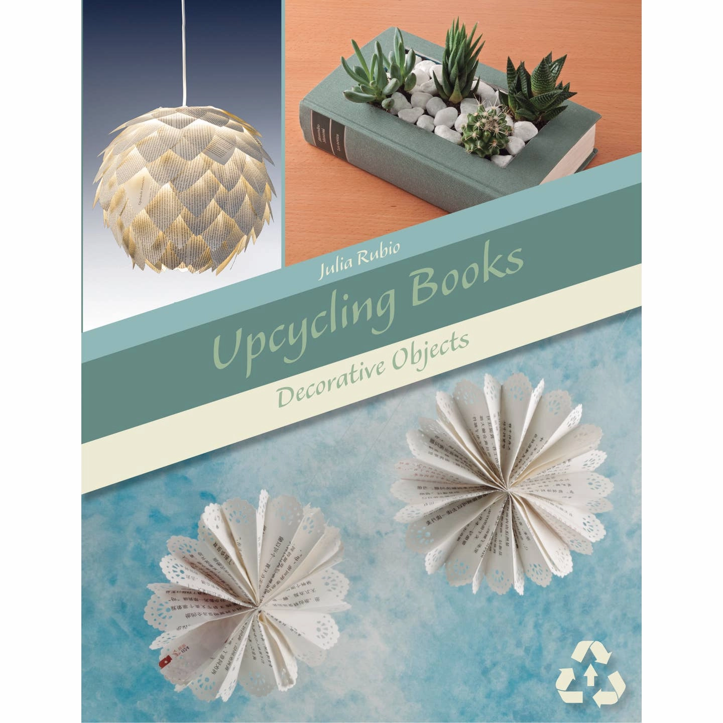 Creative minds Upcycling Books: Decorative Objects