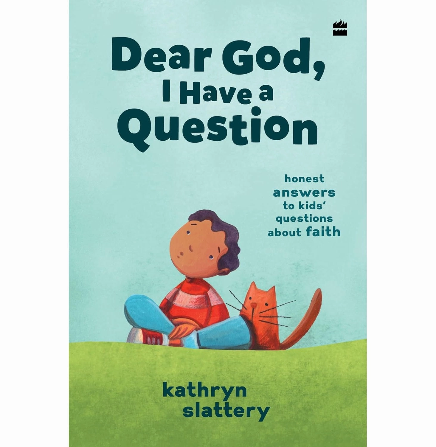 Dear God I Have A Question : Honest Answers To Kids Questions About Faith [Paperback] Slattery Kathryn Child development
