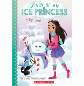Growth tools Young explorers Diary Of An Ice Princess #4: The Big Freeze Christina Soontornvat