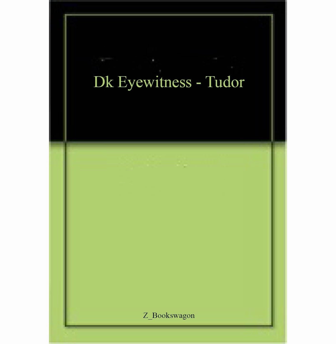 Early learning Dk Eyewitness : Tudor [Paperback] Z_Bookswagon