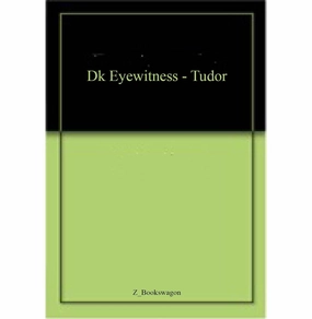 Early learning Dk Eyewitness : Tudor [Paperback] Z_Bookswagon