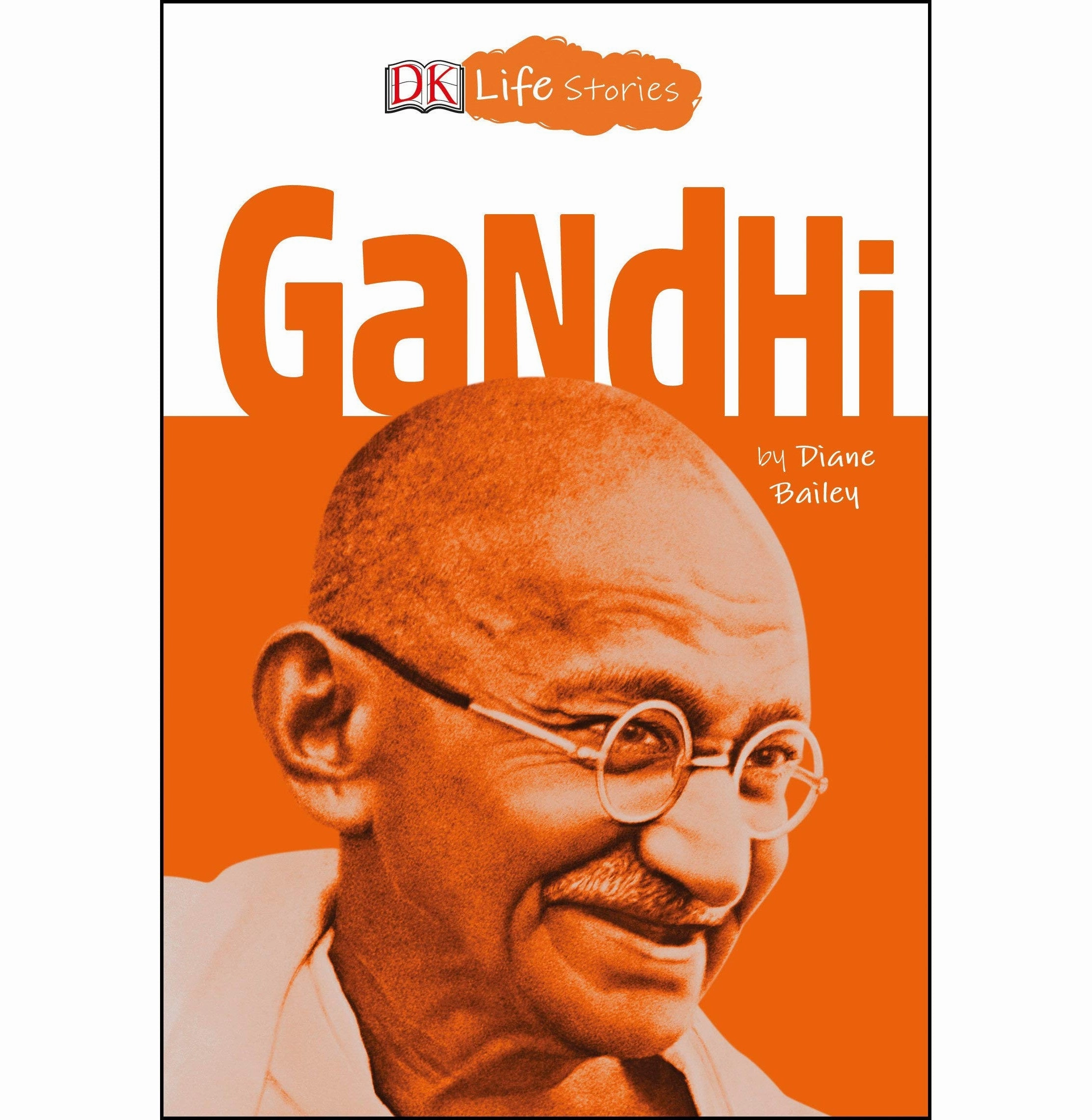 Dk Life Stories: Gandhi [Paperback] Bailey Diane And Ager Charlotte Play & learn