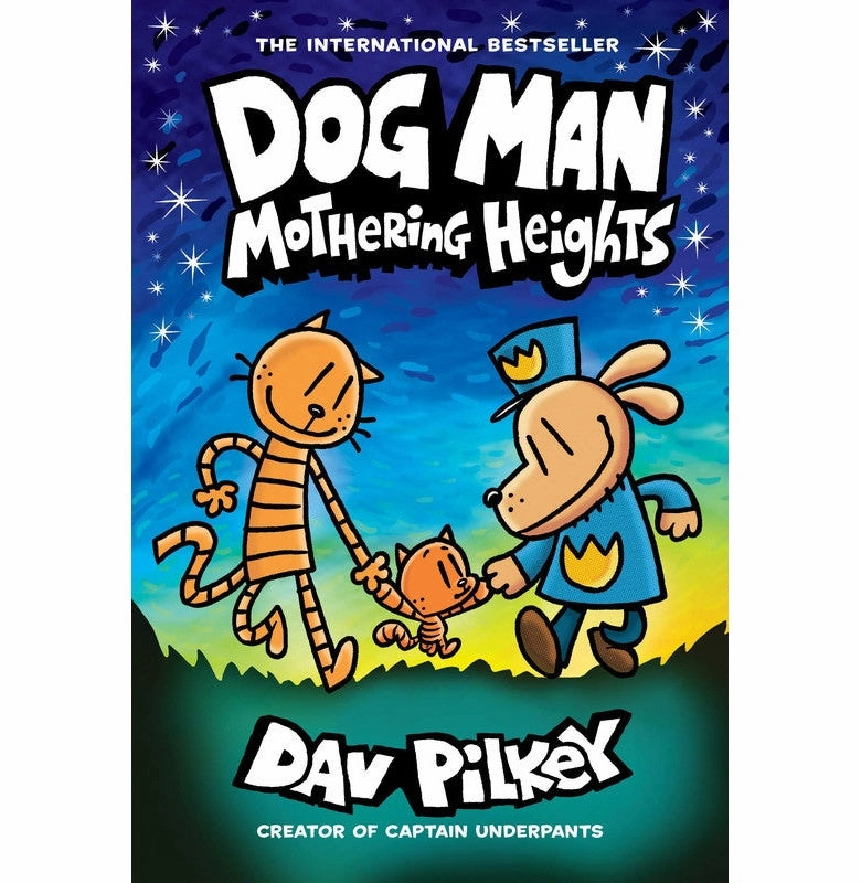 Dog Man #10: Mothering Heights Dav Pilkey Active learners