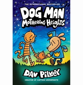 Dog Man #10: Mothering Heights Dav Pilkey Active learners