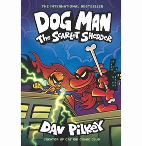 Little builders Little learners Dog Man #12: The Scarlet Shedder: A Graphic Novel Dav Pilkey Dav Pilkey